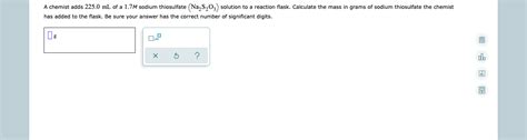 Solved A Chemist Adds 225 0 ML Of A 1 7M Sodium Thiosulfate Chegg