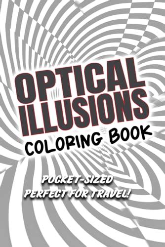 Optical Illusions Coloring Book: Pocket-Sized Edition by Franklin Muldoon | Goodreads