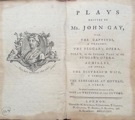 Plays Written By Mr John Gay In All Captives Beggar S Opera Polly Achilles Distress D
