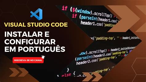 Instalar E Configurar Visual Studio Code Em PortuguÊs Youtube