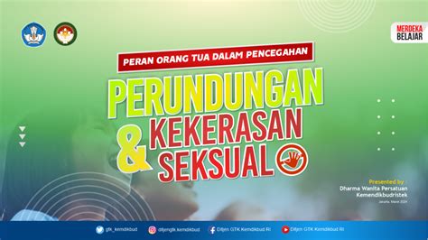 Kemendikbudristek Optimalkan Peran Orang Tua Dalam Pencegahan