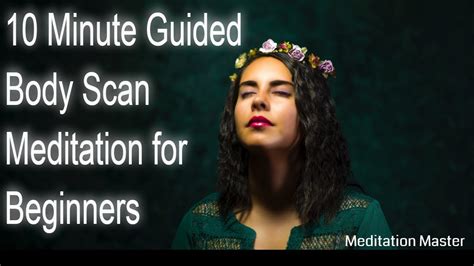 10 Minute Guided Body Scan Meditation For Beginners YouTube