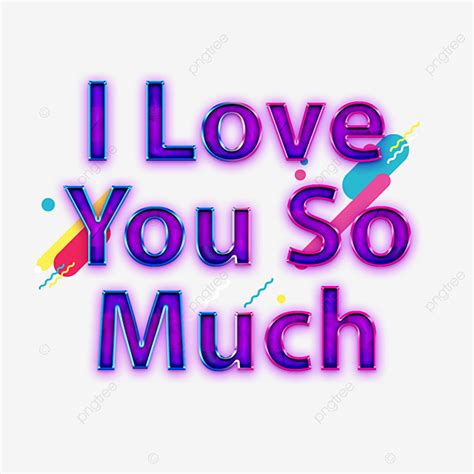 I Love You Text Png Image Blue I Love You So Much Phrase Purple