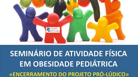 SEMINÁRIO DE ATIVIDADE FÍSICA EM OBESIDADE PEDIÁTRICA ULSCBeira