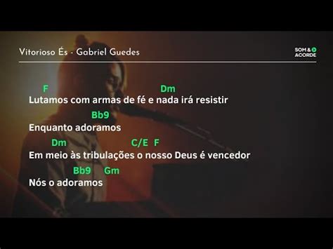 CIFRA VITORIOSO ÉS GabrielGuedesOfficial Som Acorde YouTube