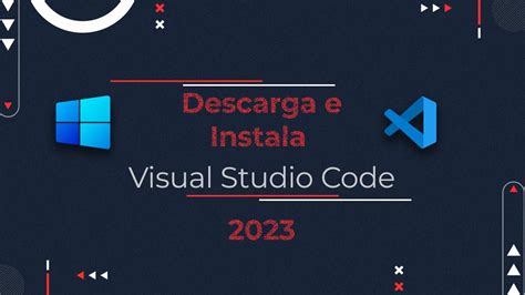 Instalar Y Configurara Visual Studio Code Windows 11 YouTube