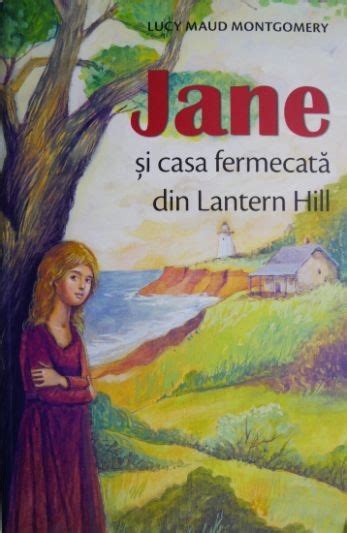 Jane Si Casa Fermecata Din Lantern Hill Lucy Maud Montgomery