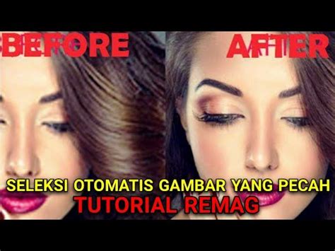 Cara Merubah Kualitas Foto Blur Menjadi Hd Tanpa Aplikasi Youtube