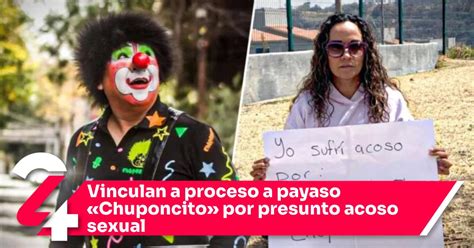 Vinculan A Proceso A Payaso Chuponcito Por Presunto Acoso Sexual