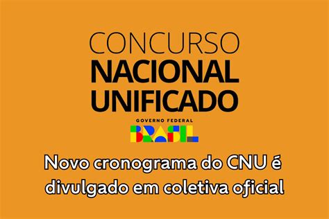 Cnu Novo Cronograma Do Concurso Divulgado Em Coletiva