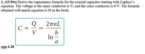 Solved 1. (15 Pts) Derive the capacitance formula for the | Chegg.com