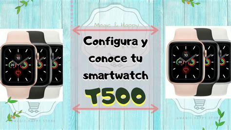 Configurar Smartwatch T500 Serie 5 Clon De Apple Watch Youtube