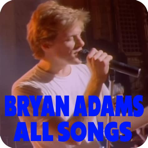 Bryan Adams All Songs for PC / Mac / Windows 11,10,8,7 - Free Download ...