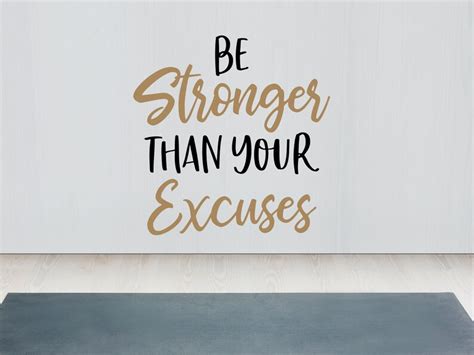 Be Stronger Than Your Excuses Wall Decal Motivational Wall Etsy