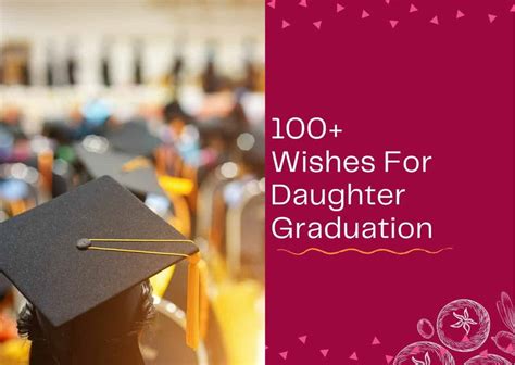 100+ Wishes For Daughter Graduation – Congratulation Messages – WISHESLY