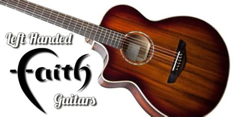 Left Handed Faith Guitars 2023 Award Winning Acoustics Leftyguitarist