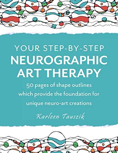 Your Step By Step Neurographic Art Therapy 50 Pages Of Shape Outlines