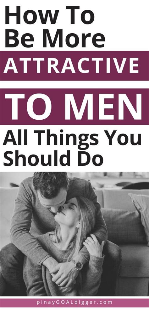 How To Be More Attractive To Men All Things You Should Do Best