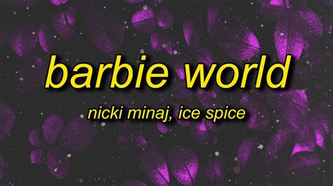 Nicki Minaj And Ice Spice Barbie World Lyrics Youtube