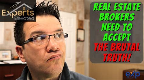 Real Estate Brokers You Need To Accept The Brutal Truth New