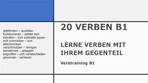 Übe Verben B1 Je zwei Verben bedeuten das Gegenteil تعلم الأفعال مع