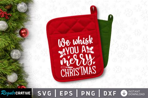 We Whisk You a Merry Christmas SVG Graphic by Regulrcrative · Creative ...