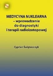 Medycyna Nuklearna Wprowadzenie Do Diagnostyki I Terapii