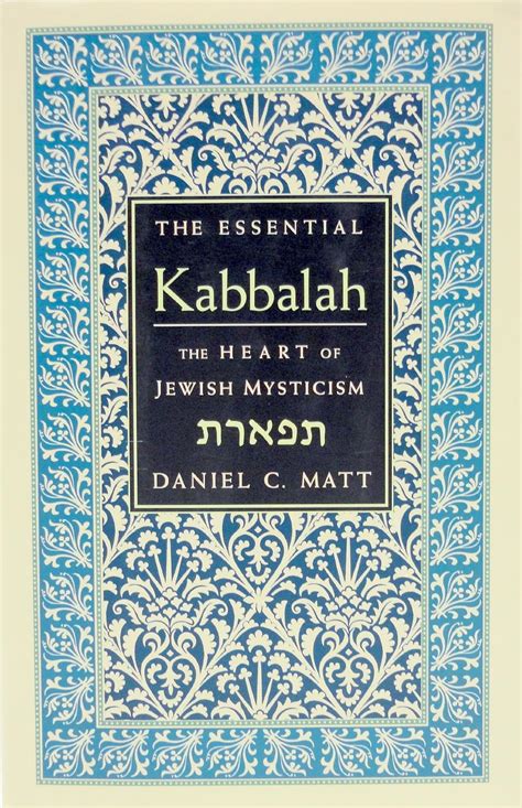 The Essential Kabbalah: The Heart of Jewish Mysticism: Matt, Daniel ...