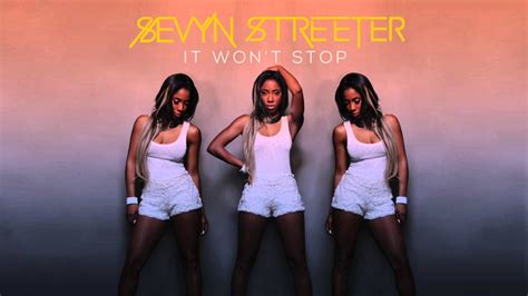 Sevyn Streeter It Wont Stop [official Audio] Sevyn Streeter It