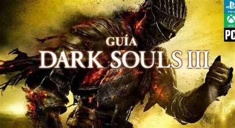 Guía completa Dark Souls III Trucos consejos y secretos Vandal