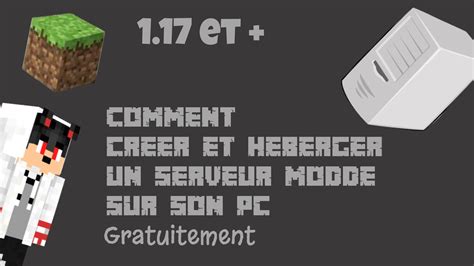 TUTO Comment créer et héberger un serveur Minecraft moddée sur son Pc