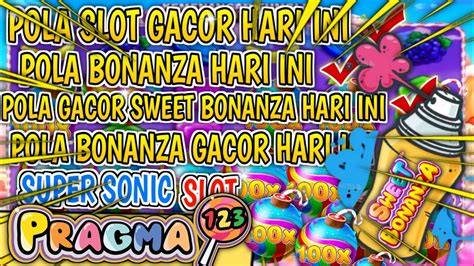 POLA SLOT GACOR SWEET BONANZA HARI INISWEET BONANZA SLOT HARI INI