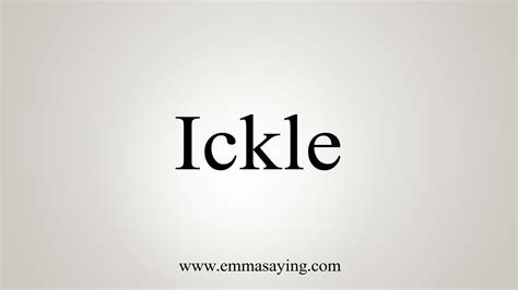 How To Say Ickle YouTube