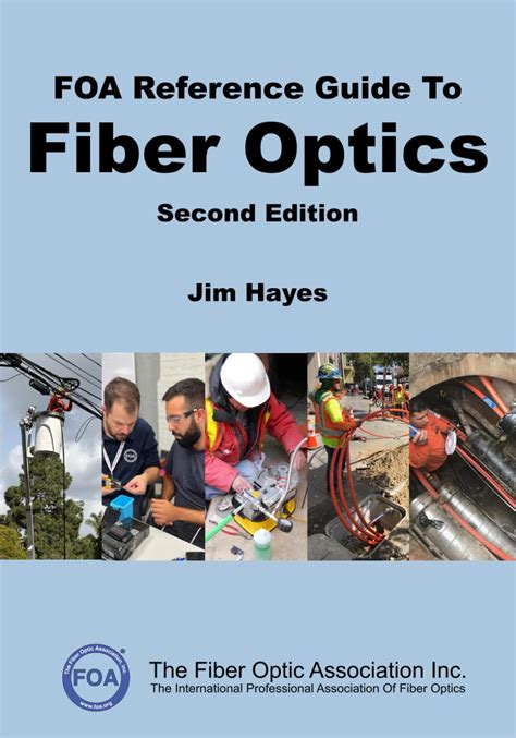 Foa Reference Guide To Fiber Optics Foa Reference Textbooks On Fiber