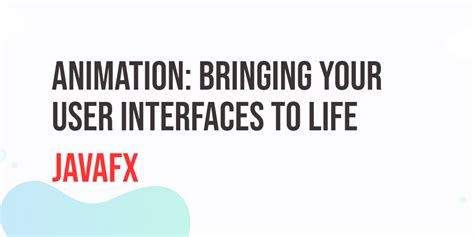 Javafx Animation Bringing Your User Interfaces To Life