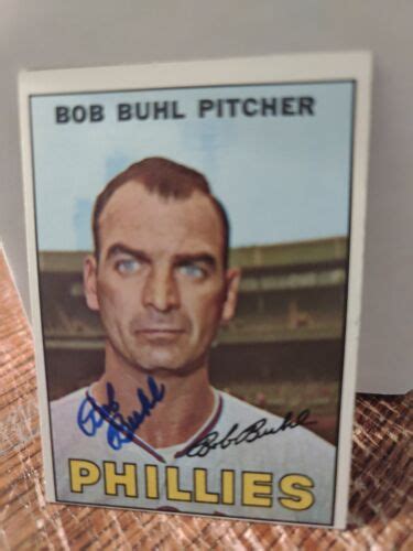 Bob Buhl Autographed 1967 Topps Signed Baseball Card 68 Phillies D