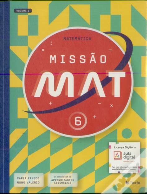 Missão Mat 6 Matemática 6 º ano Manual de Carla Faneco e Nuno