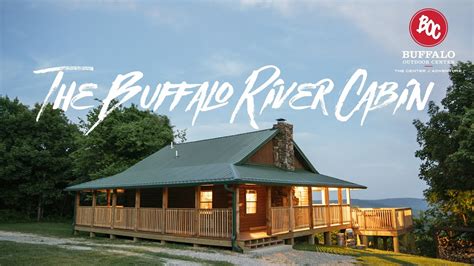 The Buffalo River Cabin At Buffalo Outdoor Center Youtube