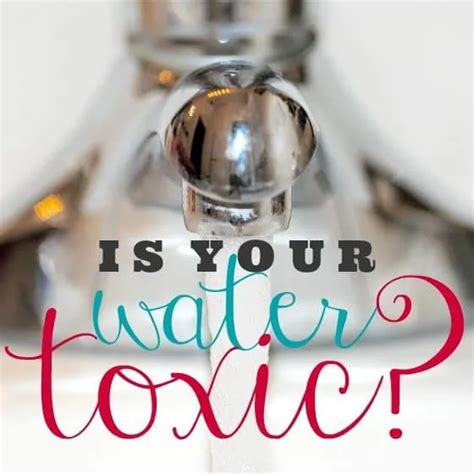 Is Your Water Toxic? » Read Now!