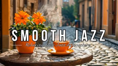 Smooth Jazz Saxophone Music Cool Cafe Vibes Relaxing Saxophone