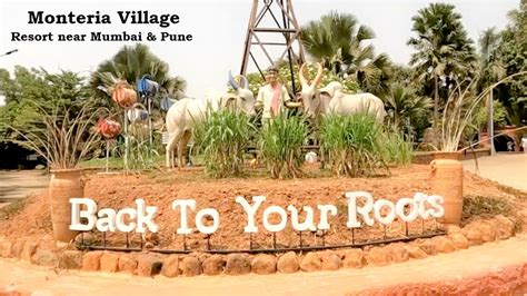 Monteria Village Back To Your Roots Theme Resort Near Mumbai And Pune