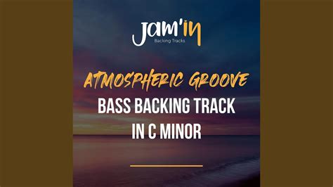 Atmospheric Groove Bass Backing Track In C Minor YouTube Music