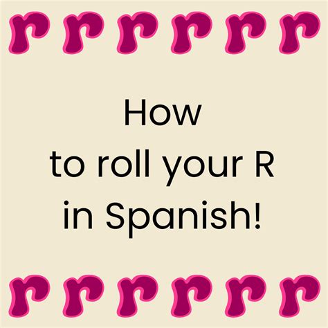 How To Roll Your R In Spanish — Parts Of The Language Llc