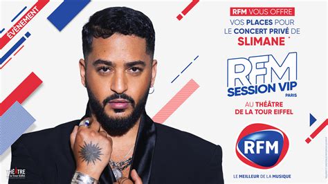 RFM Vous Offre Vos Places Pour La RFM Session VIP De Slimane