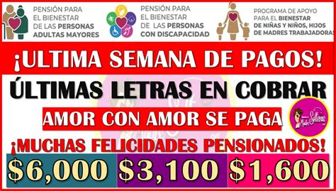 Ltima Semana De Pagos Para Todos Los Pensionados Del Bienestar De