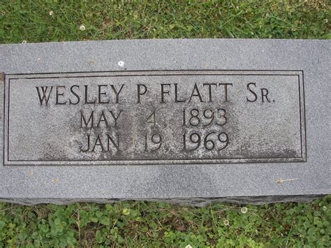 Wesley Perkins Flatt Sr 1893 1969 Find A Grave Memorial