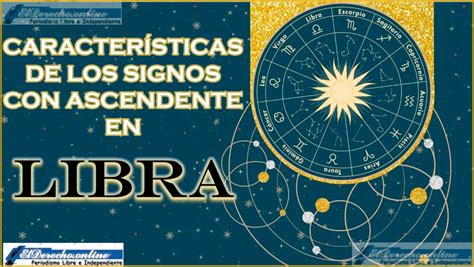 Características De Los Signos Con Ascendente En Libra El Derecho