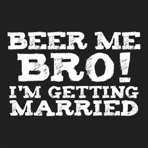 Mens Beer Me Im Getting Married Bachelor Party Eng Basic Youth T Shirt