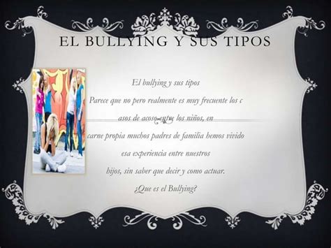 El Bullying Y Sus Tipos Ppt