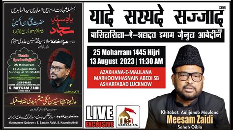 Live Majlis E Aza Yaad E Syyed E Sajjad As Maulana Meesam Zaidi